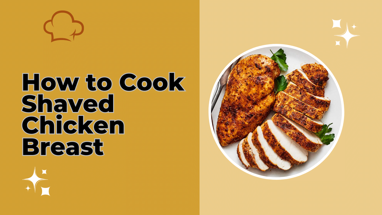 how to cook shaved chicken breast