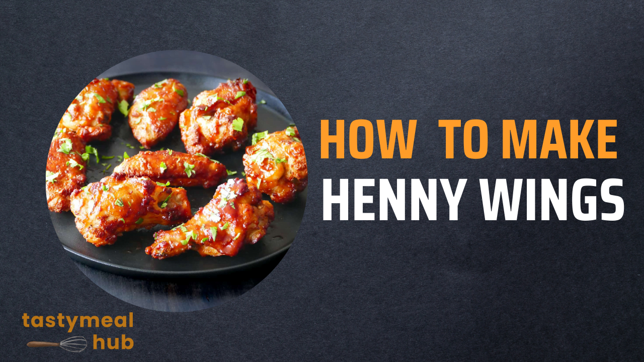 How to Make Henny Wings