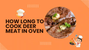 how long to cook deer meat in oven