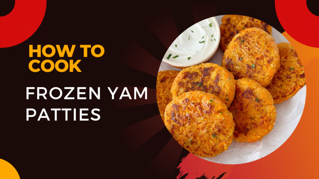 How to Cook Frozen Yam Pattie