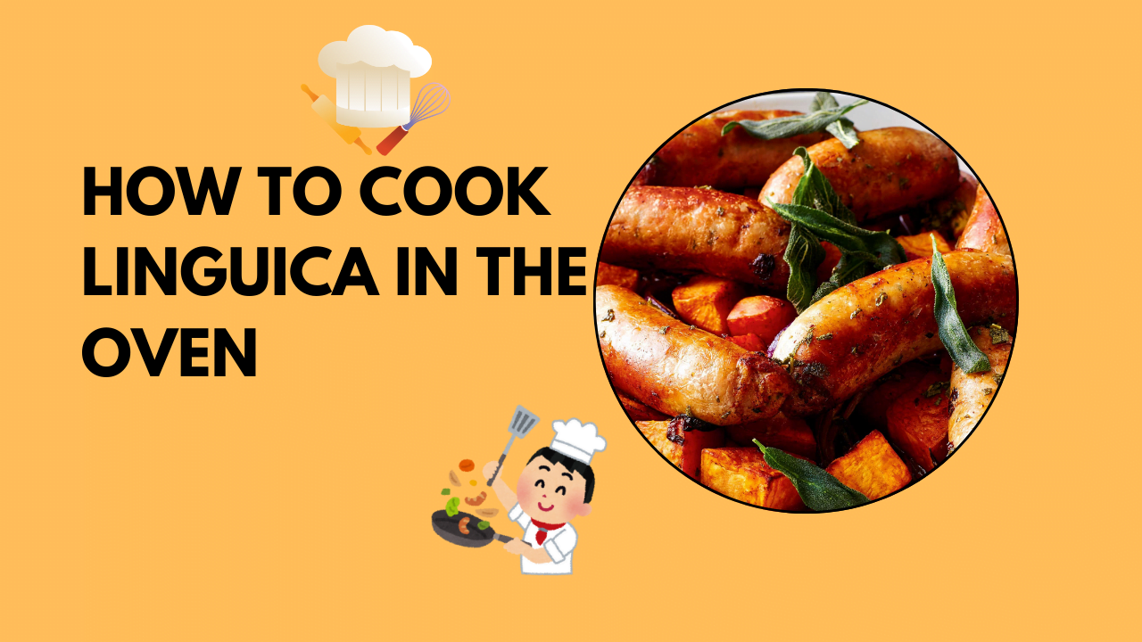 how to cook linguica in the oven