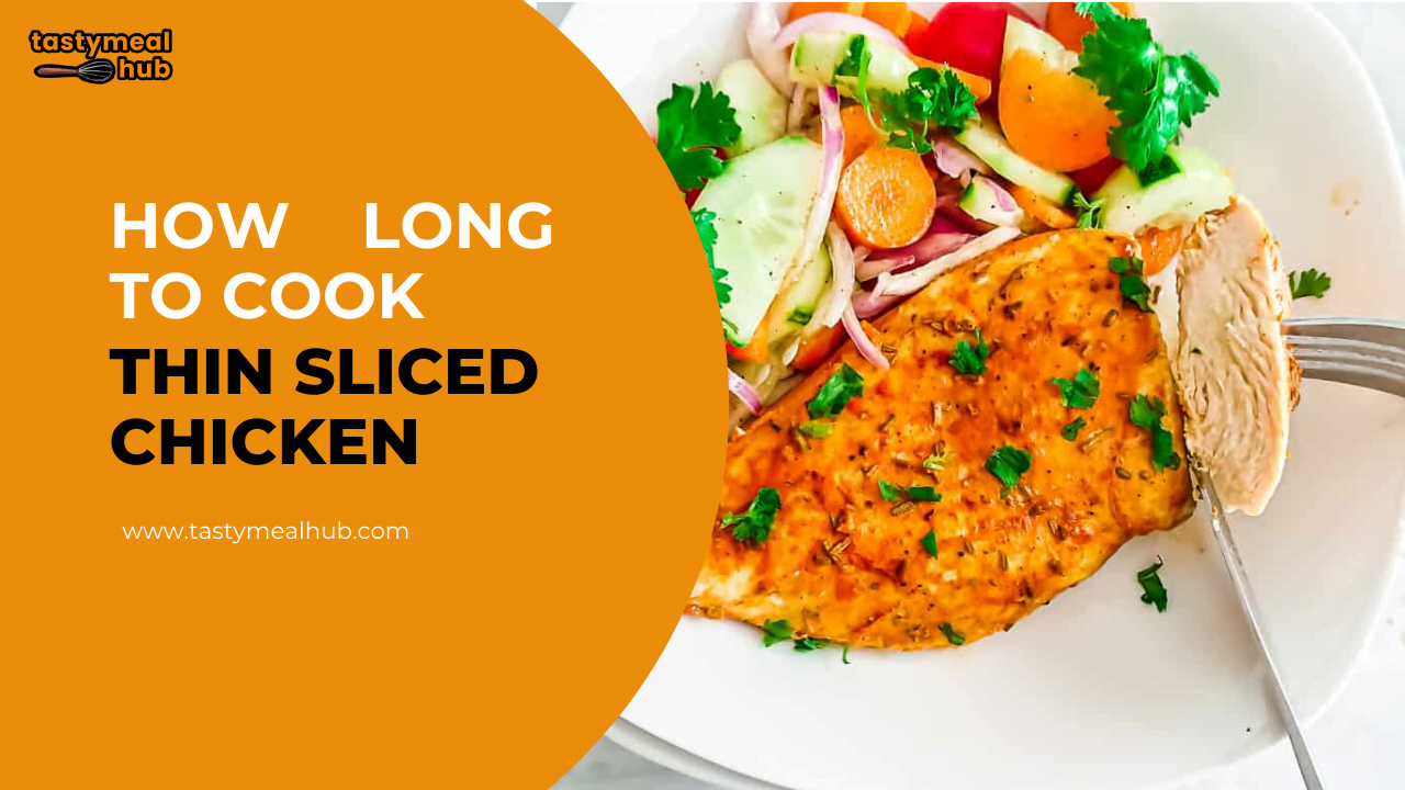 how long to cook thin sliced chicken